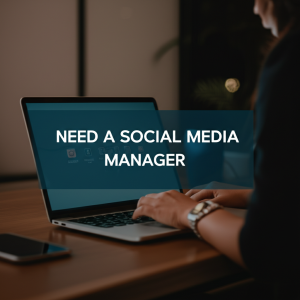 Need A Social Media Manager